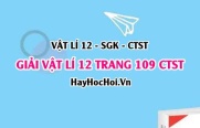 Giải Vật lí 12 trang 109 Chân trời sáng tạo SGK